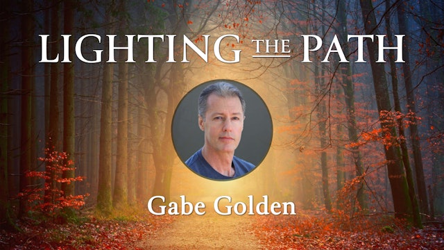 Lighting the Path with Gabe Golden