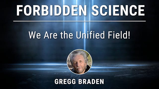 3. We Are The Unified Field!  with Gr...