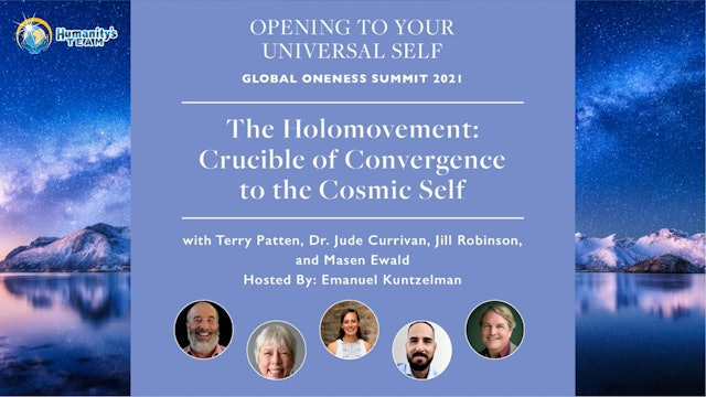 Global Oneness Summit 2021 - The Holomovement