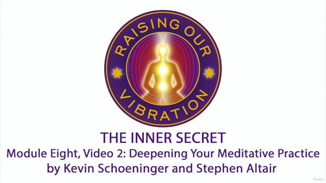 The Inner Secret 8-2: Deepening Your ...