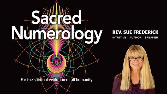 Sacred Numerology with Rev. Sue Frederick
