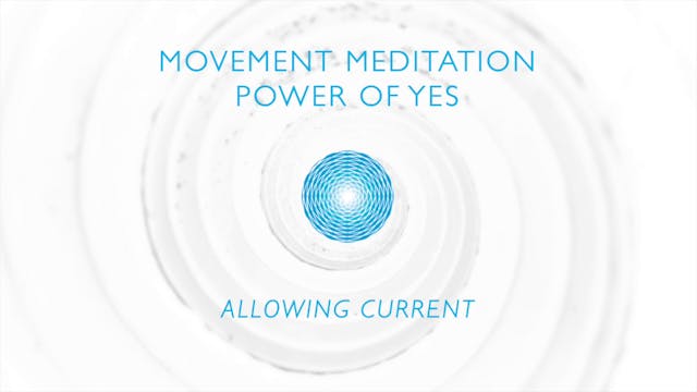 Power of Yes #4 Allowing Current