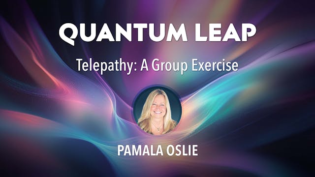 Quantum Leap with Pam Oslie - Telepat...