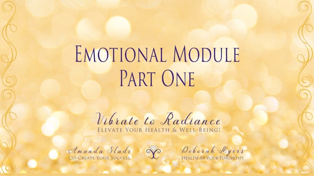 Vibrate to Radiance - Emotional Module Part One