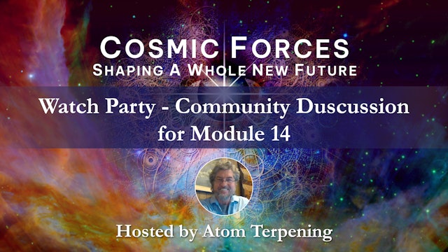 Cosmic Forces Watch Party - 11-22-2022 - mod 14