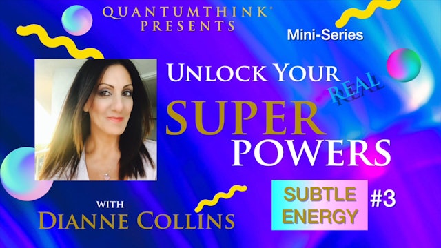 SP-7 Attune to Subtle Energy with Dianne Collins