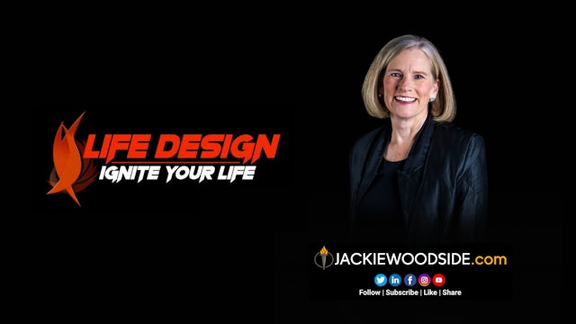 Life Design: Ignite Your Life with Jackie Woodside