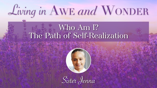 17: Who Am I? The Path of Self-Realization with Sister Jenna