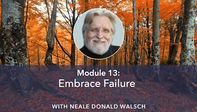 13: Embrace Failure with Neale Donald Walsch