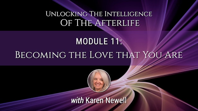 Module 11 - Becoming The Love That You are