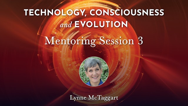TCE Group Mentoring Session 3 with Lynne McTaggart