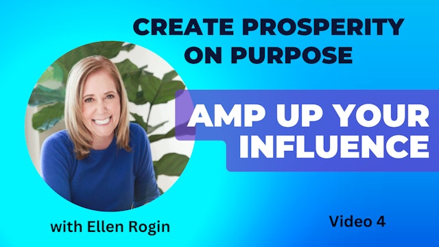 Create Prosperity on Purpose - 4. Amp Up Your Impact