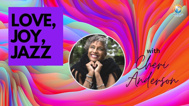 Love, Joy, Jazz: Music that Inspires Love of the Divine Spirit by Cheri Anderson
