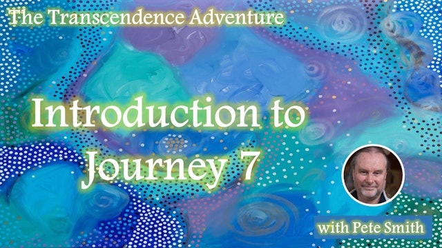 The Transcendence Adventure - Introduction to Journey 7