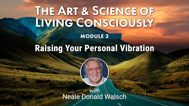 ASLC-03 - Raising Your Personal Vibration with Neale Donald Walsch