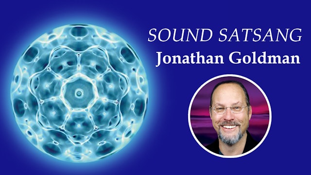 Monthly Sound Satsang with Jonathan Goldman