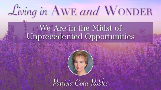 15: We Are in the Midst of Unprecedented Opportunities with Patricia Cota-Robles