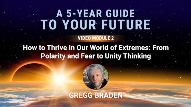 A 5-Year Guide - Module 2 - How to Thrive in Our World of Extremes