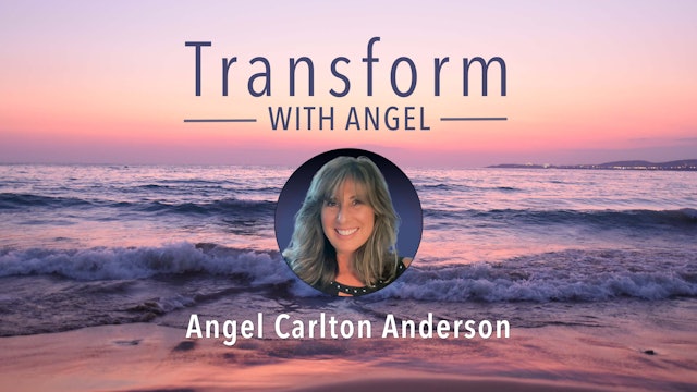 Transform with Angel by Angel Carlton Anderson
