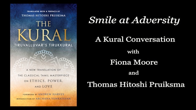 Smile at Adversity: A Kural Conversation with Fiona Moore