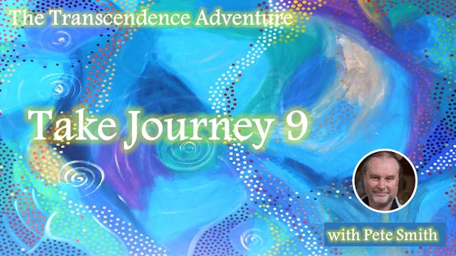 The Transcendence Adventure - Journey 9