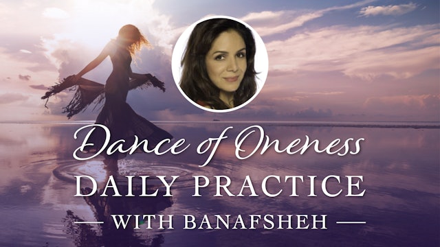 Dance of Oneness Daily Practice, Level I