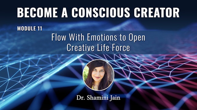 BACC - MODULE 11 - Flow with Emotions to Open Creative Life Force