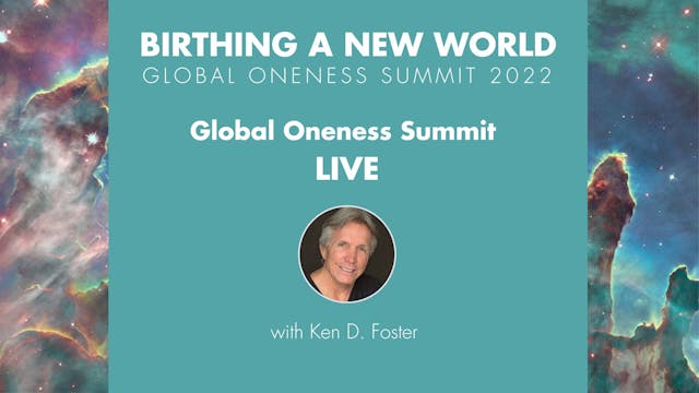 Global Oneness Summit Live with Steve...