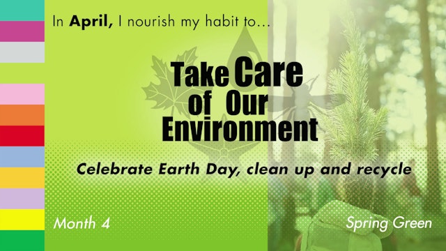 12 Habits of Unity - Episode 4 - April - Take Care of Our Environment