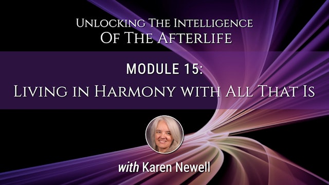 Module 15 - Living In Harmony With All That is