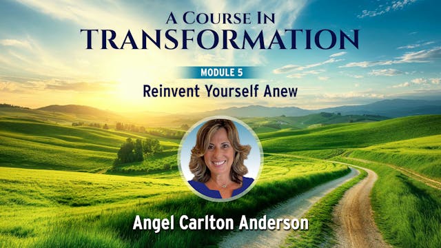 A Course in Transformation with Angel...