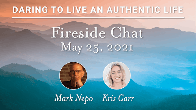 Mark Nepo & Kris Carr Fireside Chat 5-25-21