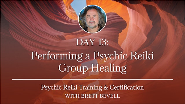 Day Thirteen: Performing a Psychic Reiki Group Healing