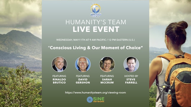 Humanity's Team Live Event 2022 May 11 - Conscious Living & Our Moment of Choice