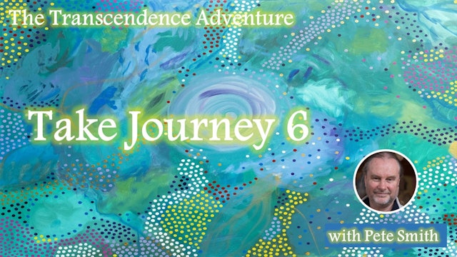 The Transcendence Adventure - Journey 6