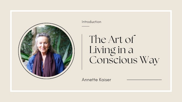The Art of Living in a Conscious Way - Intro Video