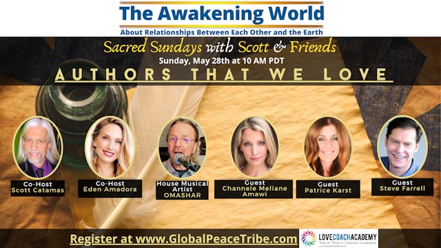 Global Peace Tribe's Sacred Sundays with Scott Catamas - 05/28/2023