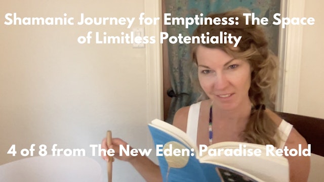 Shamanic Journey to Embody Emptiness: The Space of Limitless Potentiality