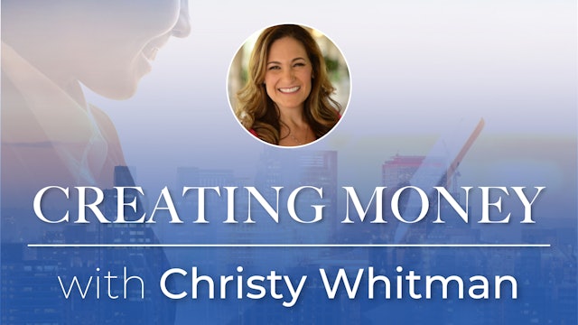 Creating Money with Christy Whitman