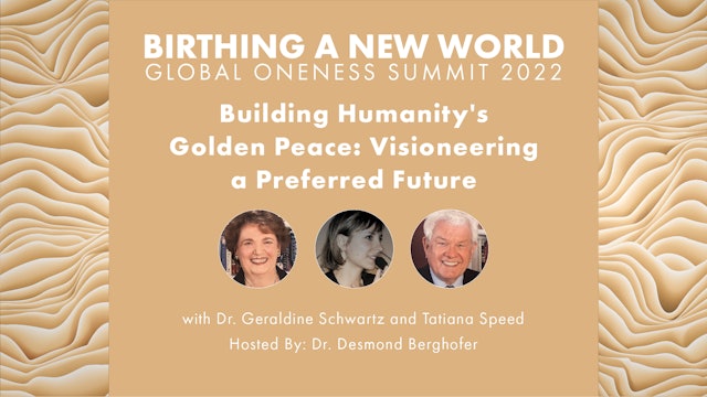 Building Humanity's Golden Peace - Visioneering a Preferred Future