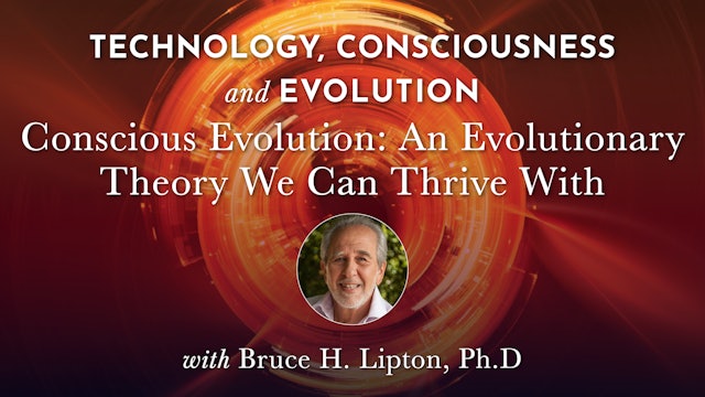 TCE 16 - Conscious Evolution: An Evolutionary Theory We Can Thrive With