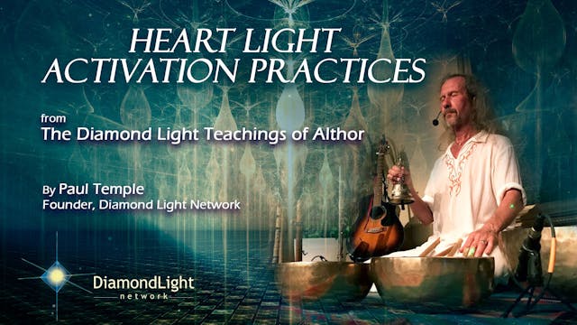 Heart Light Activation Practices - 3....