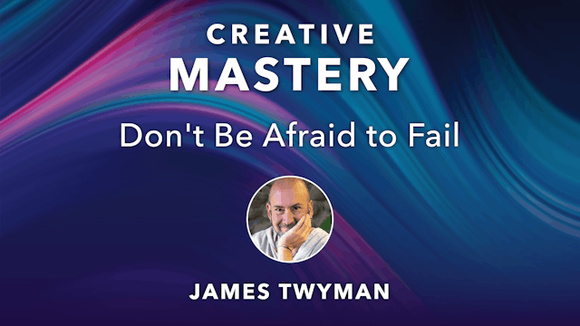 CM-5. Don't Be Afraid to Fail with James Twyman