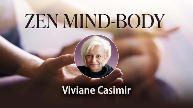 Zen Mind-Body with Viviane Casimir