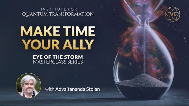 Make Time Your Ally with Advaitananda Stoian