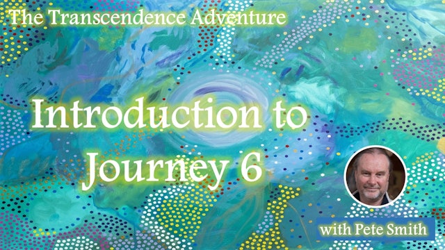 The Transcendence Adventure - Introduction to Journey 6