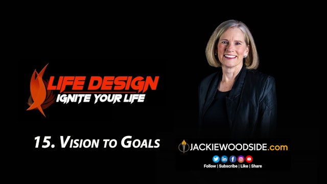 Life Design Mod 15 - Vision to Goals