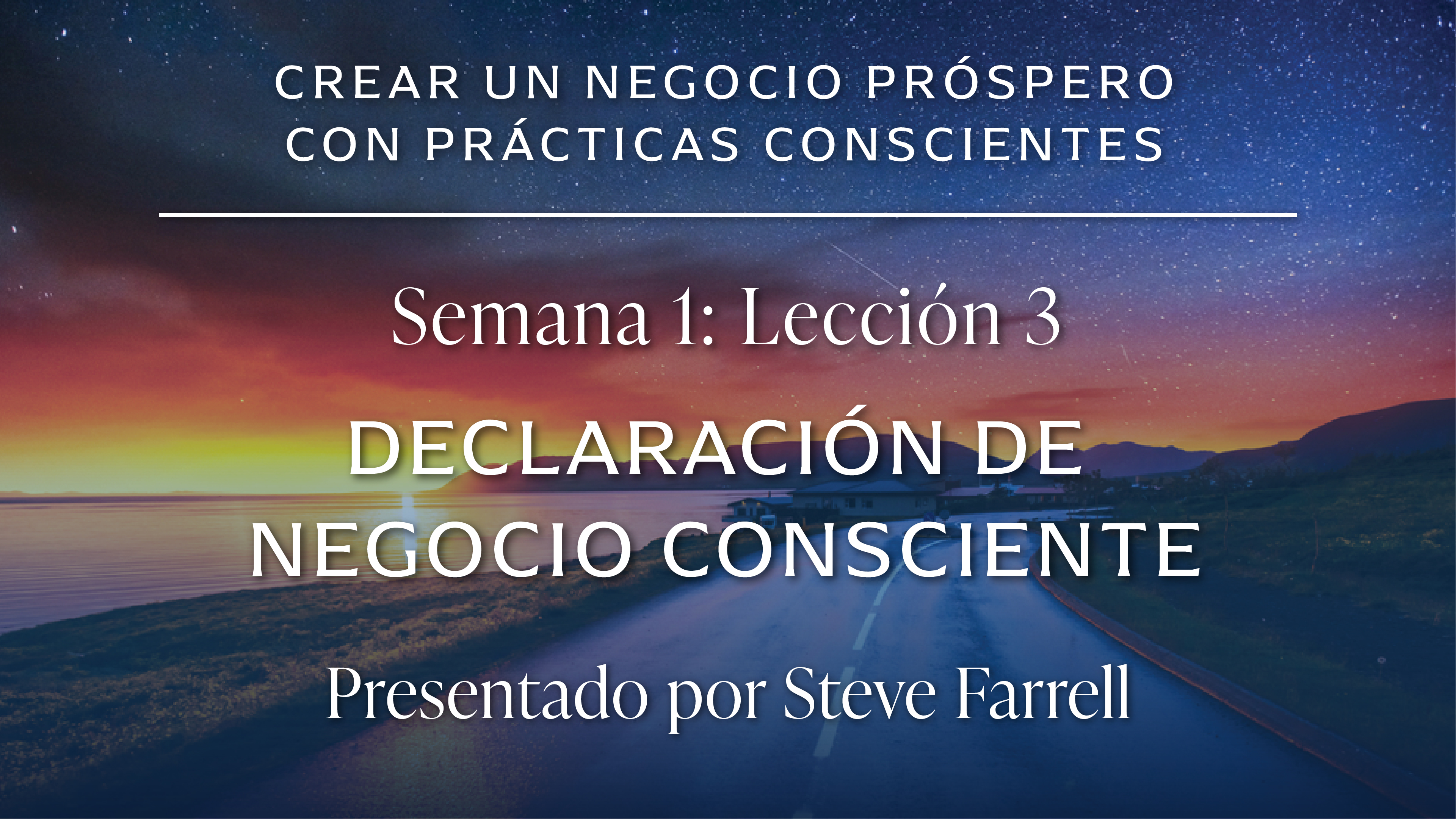Módulo 1:  Lección 3. DECLARACIÓN DE NEGOCIO CONSCIENTE
