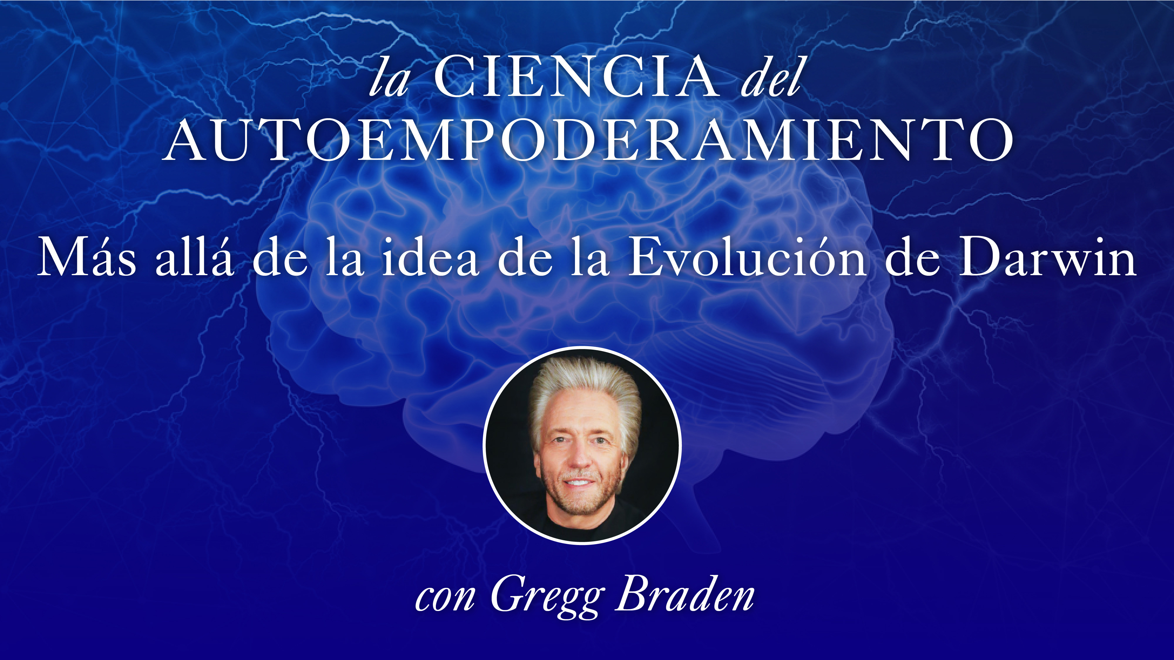 9: Más allá de la idea de la Evolución de Darwin con Gregg Braden
