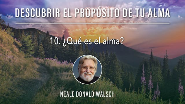 10. ¿Qué es el alma?